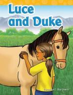 Luce and Duke (Long Vowel Storybooks) di Suzanne Barchers edito da SHELL EDUC PUB