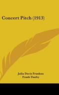 Concert Pitch (1913) di Julia Frankau, Frank Danby edito da Kessinger Publishing