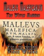 Malleus Maleficarum: The Witch Hammer di James Sprenger, Henry Kramer edito da Createspace
