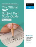 The Official Sat Subject Test in Chemistry Study Guide di The College Board edito da College Board,The,U.S.