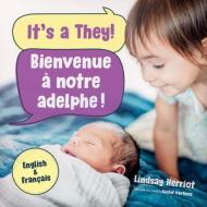 It's a They! / Bienvenue À Notre Adelphe! di Lindsay Herriot edito da ORCA BOOK PUBL
