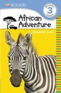 African Adventure di Deborah Lock edito da DK Publishing (Dorling Kindersley)