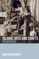 Islamic Arts and Crafts di Marcus Milwright edito da Edinburgh University Press