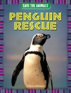Penguin Rescue di Clare Hibbert edito da PowerKids Press