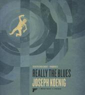 Really the Blues: A Mystery in Paris di Joseph Koenig edito da Blackstone Audiobooks