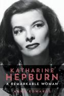 Katharine Hepburn di Anne Edwards edito da Rowman & Littlefield