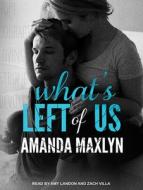 What's Left of Us di Amanda Maxlyn edito da Tantor Audio
