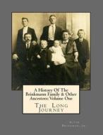 A History of the Brinkmann Family & Other Ancestors: Volume One: The Long Journey di Jr. Alvin Brinkman edito da Createspace