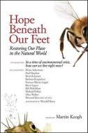 Hope Beneath Our Feet di Martin Keogh edito da North Atlantic Books,U.S.