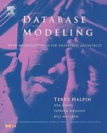 Database Modeling with Microsoft(r) VISIO for Enterprise Architects di Terry Halpin, Ken Evans, Pat Hallock edito da MORGAN KAUFMANN PUBL INC