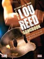 The Lou Reed Songbook: Six Strings and the Words di UNKNOWN edito da CHERRY LANE MUSIC CO
