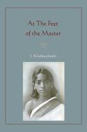At The Feet of the Master di Jiddu Krishnamurti edito da Martino Fine Books
