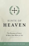 Hints of Heaven di Fr. George Rutler edito da Sophia Institute Press