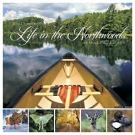 Life in the Northwoods Calendar edito da Willow Creek Press