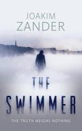 The Swimmer di Joakim Zander edito da Head of Zeus Ltd.