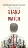You Better Stand Your Watch di Sr. Dr Emmett Emery edito da Austin Macauley