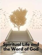 Spiritual Life and the Word of God di Emanuel Swedenborg edito da Ideal Booking