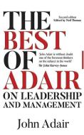 The Best of Adair on Leadership & Management di John Adair edito da THOROGOOD PUB LTD