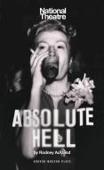 Absolute Hell di Rodney Ackland edito da Oberon Books Ltd