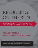 Retooling On The Run di Stuart Heller, David Sheppard Surrenda edito da North Atlantic Books,U.S.