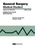 General Surgery Medical Student USMLE Parts II and III:  Pearls of Wisdom di Gwenda Lyn Breckler edito da Jones and Bartlett