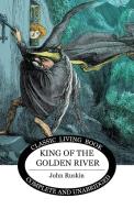 King of the Golden River di John Ruskin edito da Living Book Press