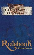 Colonial Gothic: Rulebook Second Ed (Rgg1212) di Richard Iorio edito da Studio 2 Publishing