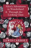 The Alice in Wonderland Omnibus Including Alice's Adventures in Wonderland and Through the Looking Glass (with the Original John Tenniel Illustrations di Lewis Carroll edito da LIGHTNING SOURCE INC
