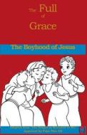 The Boyhood of Jesus di Lamb Books edito da Createspace Independent Publishing Platform