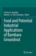 Food and Potential Industrial Applications of Bambara Groundnut edito da Springer International Publishing
