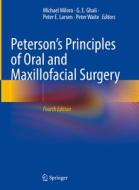 Peterson's Principles Of Oral And Maxillofacial Surgery edito da Springer Nature Switzerland AG