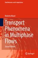 Transport Phenomena in Multiphase Flows di Roberto Mauri edito da Springer International Publishing