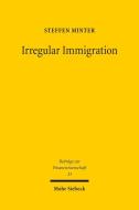Irregular Immigration di Steffen Minter edito da Mohr Siebeck GmbH & Co. K