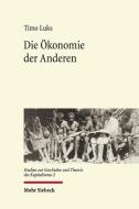 Die Ökonomie der Anderen di Timo Luks edito da Mohr Siebeck GmbH & Co. K