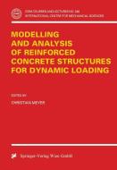Modelling and Analysis of Reinforced Concrete Structures for Dynamic Loading di Christian Meyer edito da Springer Vienna