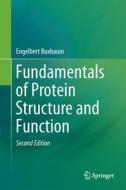 Fundamentals of Protein Structure and Function di Engelbert Buxbaum edito da Springer-Verlag GmbH