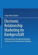 Electronic Relationship Marketing im Bankgeschäft di Sonja-Maria Salmen edito da Gabler Verlag