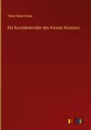 Die Kunstdenkmäler des Kreises Konstanz di Franz Xaver Kraus edito da Outlook Verlag