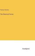 The Chemical Forces di Thomas Pynchon edito da Anatiposi Verlag