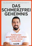 Das Schmerzfrei-Geheimnis di Alexander Srokovskyi edito da Knaur MensSana HC