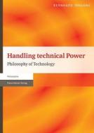 Handling technical Power di Bernhard Irrgang edito da Steiner Franz Verlag