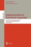 Implementation of Functional Languages di Markus Mohnen, Pister Koopman, M. Mohnen edito da Springer Berlin Heidelberg