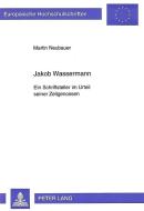 Jakob Wassermann di Martin Neubauer edito da Lang, Peter GmbH