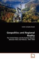 Geopolitics and Regional Reality di A. M. M. Saifuddin Khaled edito da VDM Verlag
