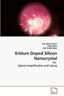 Erbium Doped Silicon Nanocrystal di Md. Tanbir Hasan, Sudip Saha, Md. Shakil Akter edito da VDM Verlag