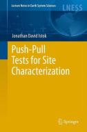Push-Pull Tests for Site Characterization di Jonathan David Istok edito da Springer-Verlag GmbH