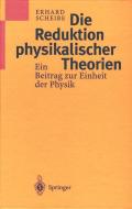 Die Reduktion physikalischer Theorien di Erhard Scheibe edito da Springer Berlin Heidelberg