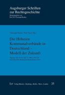 Die Höheren Kommunalverbände in Deutschland - Modell der Zukunft edito da Lit Verlag
