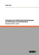 Technische und rechtliche Rahmenbedingungen bei Onlineshops und Onlinebanking di Fabian Sachs edito da GRIN Publishing