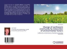 Change of earthworm community by interaction of environmental factors di Janis VentinS edito da LAP Lambert Academic Publishing
